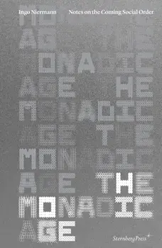 The Monadic Age. Notes on the Coming Social Order, Paperback/Ingo Niermann