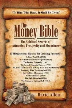 The Money Bible: The Spiritual Secrets of Attracting Prosperity and Abundance, Paperback/David Allen