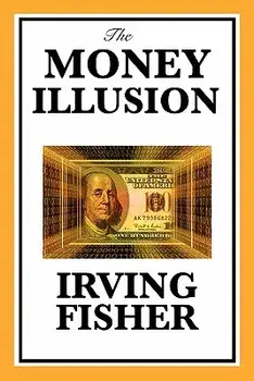 The Money Illusion, Paperback/Irving Fisher