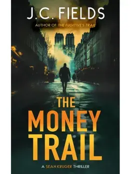 The Money Trail. An FBI Mystery Thriller, Paperback/J.C. Fields