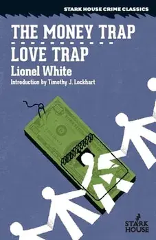 The Money Trap / Love Trap, Paperback/Lionel White
