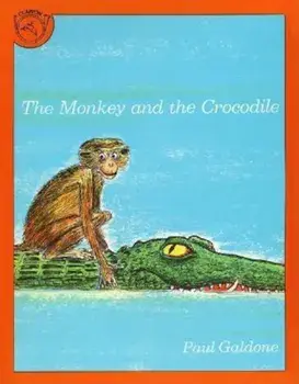 The Monkey and the Crocodile: A Jataka Tale from India, Paperback/Paul Galdone