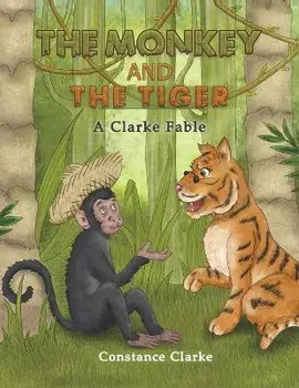 The Monkey and the Tiger, Paperback/Constance Clarke