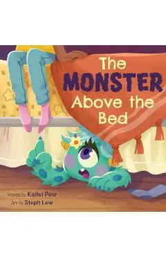 The Monster Above the Bed - Kailei Pew