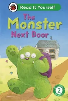 The Monster Next Door: Read It Yourself - Level 2 Developing Reader, Hardback/Ladybird