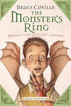 The Monster's Ring: A Magic Shop Book, Paperback/Bruce Coville