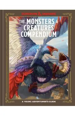 The Monsters & Creatures Compendium (Dungeons & Dragons): A Young Adventurer's Guide - Jim Zub