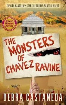 The Monsters of Chavez Ravine, Paperback/Debra Castaneda