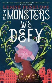 The Monsters We Defy, Paperback/Leslye Penelope