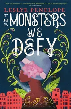 The Monsters We Defy, Paperback/Leslye Penelope