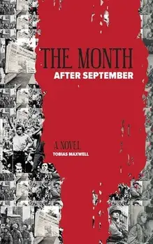 The Month after September, Paperback/Tobias Maxwell