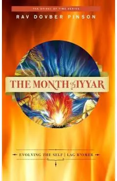 The Month of Iyyar: Evolving the Self - Lag B'Omer - Dovber Pinson