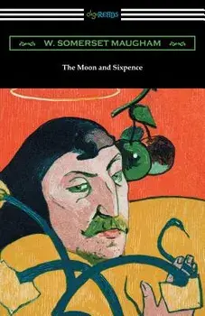 The Moon and Sixpence, Paperback/W. Somerset Maugham