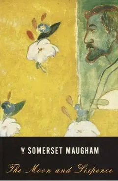 The Moon and Sixpence - W. Somerset Maugham