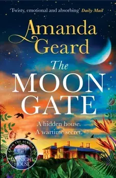 The Moon Gate. The mesmerising story of a hidden house and a lost family secret in WW2, Paperback/Amanda Geard