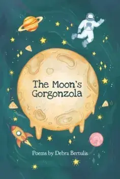 The Moon's Gorgonzola, Paperback/Debra Bertulis