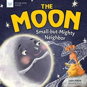The Moon: Small-But-Mighty Neighbor, Paperback/Laura Perdew