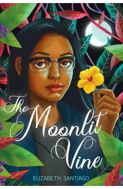 The Moonlit Vine - Elizabeth Santiago