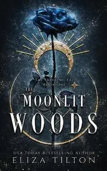 The Moonlit Woods, Paperback/Eliza Tilton