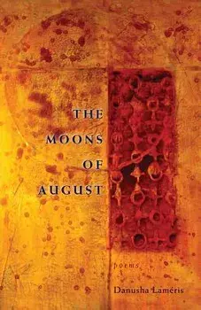 The Moons of August, Paperback/Danusha Lameris