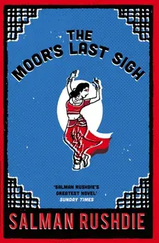The Moor's Last Sigh, Paperback/Salman Rushdie