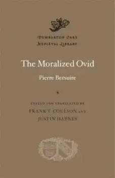 The Moralized Ovid, Hardback/Pierre Bersuire