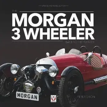 The Morgan 3 Wheeler. - back to the future!, Paperback/Peter Dron