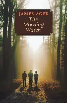 The Morning Watch, Paperback/James Agee