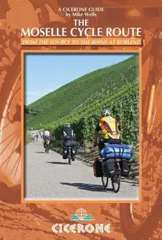 The Moselle Cycle Route: From the Source to the Rhine at Koblenz, Paperback/Mike Wells
