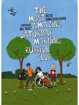 The Most Amazing Saturday Morning Rubbish Club, Paperback/Bill Tuckey