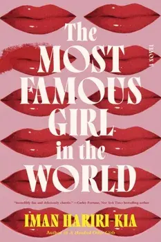 The Most Famous Girl in the World. A Novel, Paperback/Iman Hariri-Kia