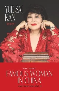 The Most Famous Woman in China - Yue-sai Kan