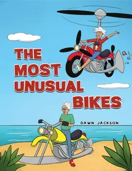 The Most Unusual Bikes, Paperback/Dawn Jackson