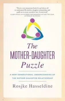 The Mother-Daughter Puzzle: A New Generational Understanding of the Mother-Daughter Relationship, Paperback/Rosjke Hasseldine