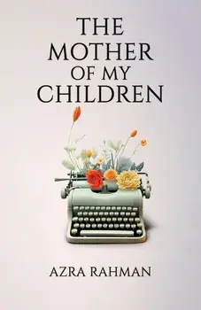 The Mother of My Children, Paperback/Azra Rahman