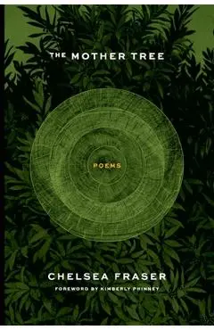 The Mother Tree - Chelsea Fraser