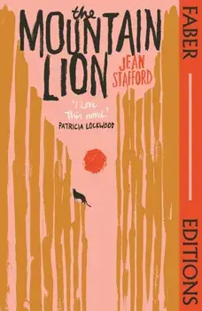The Mountain Lion (Faber Editions). 'I love this novel' Patricia Lockwood, Main, Paperback/Jean Stafford