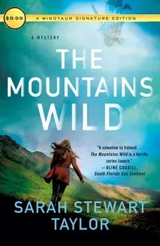 The Mountains Wild: A Mystery, Paperback/Sarah Stewart Taylor