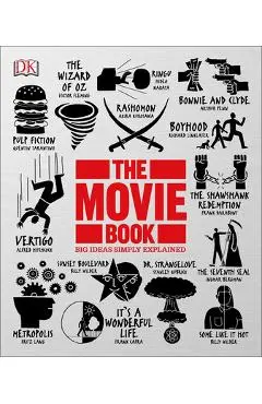 The Movie Book: Big Ideas Simply Explained - Dk