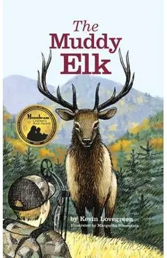 The Muddy Elk - Kevin Lovegreen