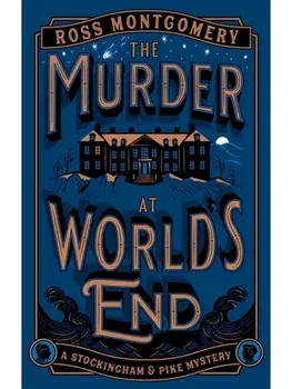 The Murder at World's End, Paperback/Ross Montgomery