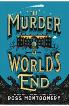 The Murder at World's End - Ross Montgomery