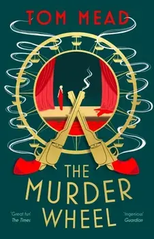 The Murder Wheel, Paperback/Tom Mead