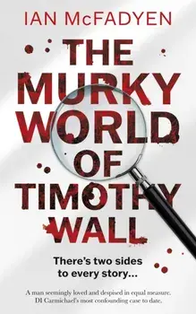 The Murky World of Timothy Wall, Paperback/Ian McFadyen