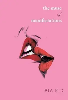 The Muse of Manifestations, Paperback/Ria Kid