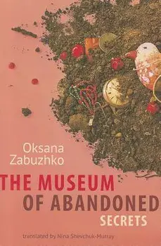 The Museum of Abandoned Secrets, Paperback/Oksana Zabuzhko