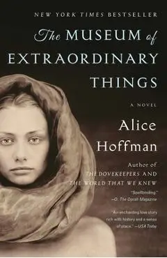 The Museum of Extraordinary Things - Alice Hoffman