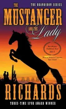 The Mustanger and the Lady, Paperback/Dusty Richards