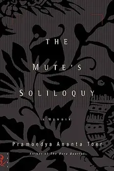 The Mute's Soliloquy, Hardcover/Pramoedya Ananta Toer