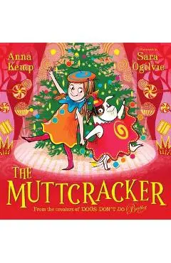 The Muttcracker - Anna Kemp